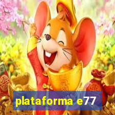 plataforma e77